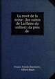 La mort de la reine: (les suites de Laffaire du collier); daprs de ., Frantz Funck-Brentano 