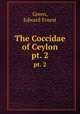 The Coccidae of Ceylon. pt. 2, Green, Edward Ernest 