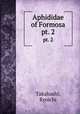 Aphididae of Formosa. pt. 2, Takahashi, Ryoichi 
