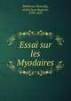 Essai sur les Myodaires, Andre Jean Baptiste Robineau-Desvoidy 