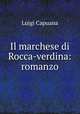 Il marchese di Rocca-verdina: romanzo, Luigi Capuana 