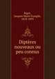 Dipteres nouveaux ou peu connus, Bigot, Jacques Marie Frangile, 1818-1893 