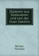 Dipteren aus Sudarabien und von der Insel Sokotra, Becker, Theodor 