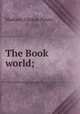 The Book world;, Madison Clinton Peters 