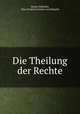 Die Theilung der Rechte, Gustav Rumelin 