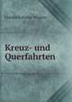 Kreuz- und Querfahrten, Friedrich Poths -Wegner 
