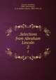 .Selections from Abraham Lincoln. 2, Lincoln, Abraham, 1809-1865,Draper, A. S. (Andrew Sloan), 1848-1913, ed 