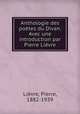 Anthologie des poetes du Divan. Avec une introduction par Pierre Lievre, Pierre Lievre 