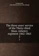 The three years` service of the Thirty-third Mass. infantry regiment 1862-1865. 2, Underwood, Adin B[allou] [from old catalog] 