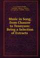 Music in Song, from Chaucer to Tennyson: Being a Selection of Extracts ., L. L. Carmela Koelle , Turnbull & Spears , Dutton, E. P. and Co , Griffith & Farran 
