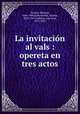 La invitacin al vals : opereta en tres actos, 
