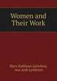 Women and Their Work, Mary Kathleen Lyttelton, mrs Arth Lyttleton 