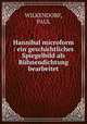 Hannibal microform : ein geschichtliches Spiegelbild als Buhnendichtung bearbeitet, WILKENDORF, PAUL 