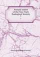 Annual report of the New York Zoological Society. 7, New York Zoological Society 