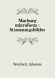 Marburg microform : Stimmungsbilder, Weichelt, Johanna 