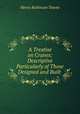 A Treatise on Cranes: Descriptive Particularly of Those Designed and Built ., Henry Robinson Towne 