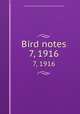 Bird notes. 7, 1916, Foreign Bird Club,National British Bird and Mule Club 