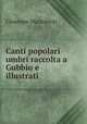 Canti popolari umbri raccolta a Gubbio e illustrati, Giuseppe Mazzatinti 
