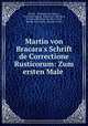 Martin von Bracara`s Schrift de Correctione Rusticorum: Zum ersten Male ., Martin, of Braga Saint Martin, Carl Paul Caspari, Bracarensis Martinus, Norske videnskaps-akademi i Oslo, Norske videnskaps -akademi i Oslo 