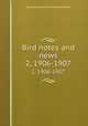 Bird notes and news. 2, 1906-1907, Royal Society for the Protection of Birds 