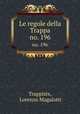 Le regole della Trappa. no. 196, Trappists, Lorenzo Magalotti 