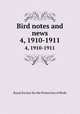 Bird notes and news. 4, 1910-1911, Royal Society for the Protection of Birds 