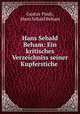 Hans Sebald Beham. Ein kritisches Verzeichniss seiner Kupferstiche, Gustav Pauli, Hans Sebald Beham 