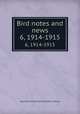 Bird notes and news. 6, 1914-1915, Royal Society for the Protection of Birds 