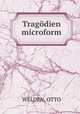Tragdien microform, WELDEN, OTTO 