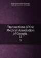 Transactions of the Medical Association of Georgia .. 33, Medical Association of Georgia, Medical Association of Georgia 