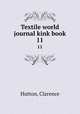 Textile world journal kink book. 11, Hutton, Clarence 