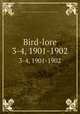 Bird-lore. 3-4, 1901-1902, National Association of Audubon Societies for the Protection of Wild Birds and Animals 