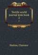 Textile world journal kink book. 2, Hutton, Clarence 