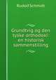Grundtvig og den tyske orthodoxi: en historisk sammenstilling, Rudolf Schmidt 