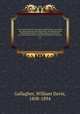 Facts and conditions of progress in the North-west. Being the annual discourse for 1850, before the Historical and Philosophical Society of Ohio; delivered April 8, the sixty-third anniversary of the first settlement of the state. 6-8, Gallagher, William Davis, 1808-1894 