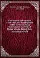 The Senate and treaties, 1789-1817, the development of the treaty-making functions of the United States Senate during their formative period, Hayden, Joseph Ralston, 1887-1945 