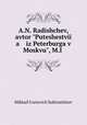 A.N. Radishchev, avtor "Puteshestvi a iz Peterburga v Moskvu", M.I ., Mikhail Ivanovich Sukhomlinov 