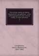 The prose works of Henry Wadsworth Longfellow : with bibliographical and critical notes, in two volumes. 2, Longfellow, Henry Wadsworth, 1807-1882 