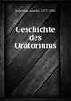 Geschichte des Oratoriums, Schering, Arnold, 1877-1941 