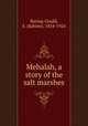 Mehalah, a story of the salt marshes, Baring-Gould, S. (Sabine), 1834-1924 