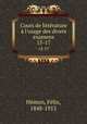 Cours de littrature l`usage des divers examens. 15-17, Felix Hemon 