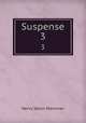 Suspense. 3, Merriman Henry Seton 