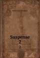 Suspense. 2, Merriman Henry Seton 
