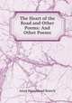 The Heart of the Road and Other Poems: And Other Poems, Anna Hempstead Branch 