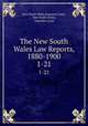 The New South Wales Law Reports, 1880-1900. 1-21, New South Wales Supreme Court, New South Wales, Supreme Court 