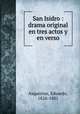 San Isidro : drama original en tres actos y en verso, Asquerino, Eduardo, 1826-1881 