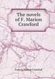 The novels of F. Marion Crawford, Crawford, F. Marion 