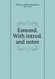 Esmond. With introd. and notes, Thackeray, William Makepeace, 1811-1863 