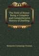 The Field of Honor: Being a Complete and Comprehensive History of Duelling ., Benjamin Cummings Truman 