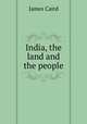 India. The land and the people, James Caird 